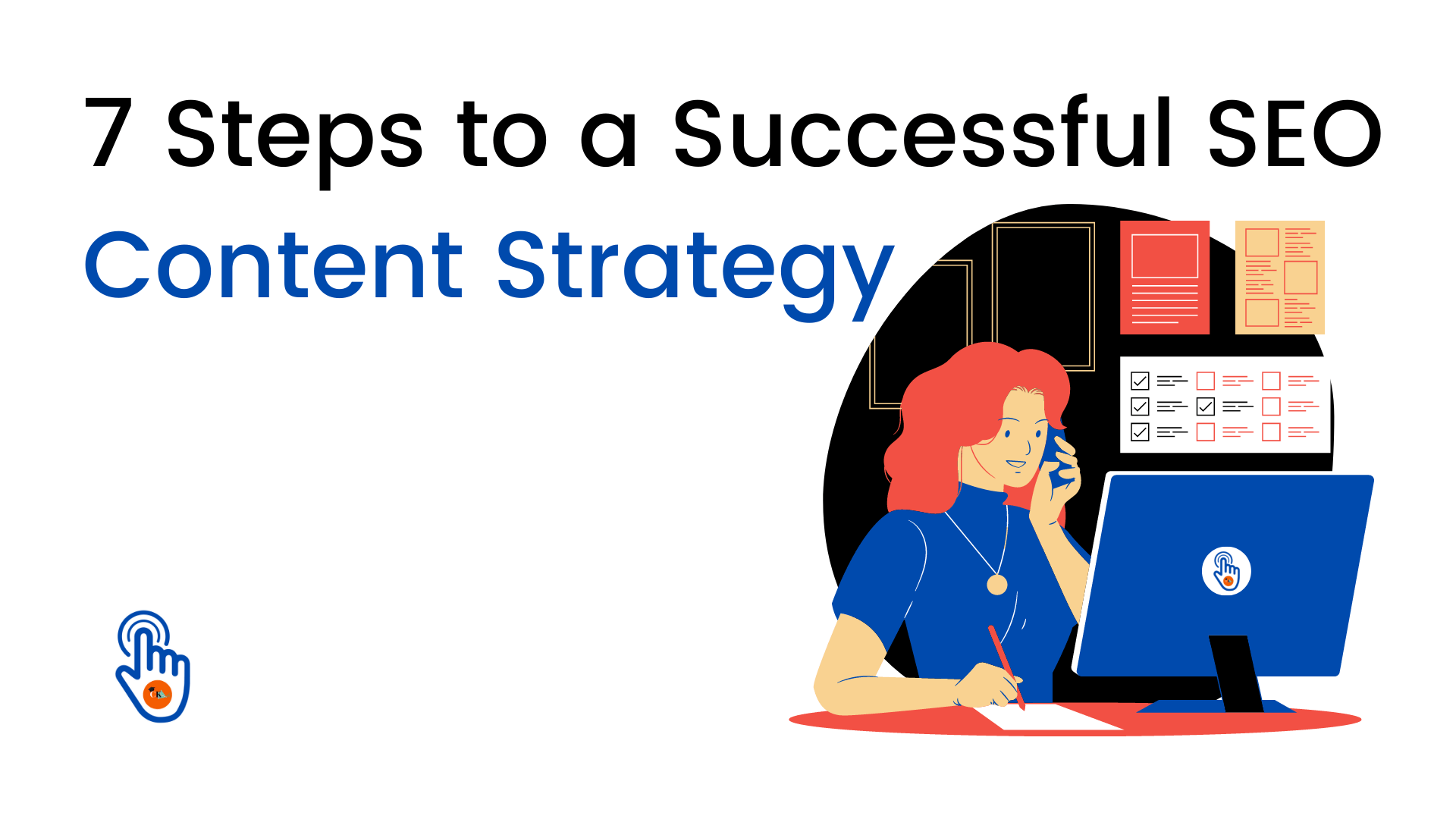 7 Steps To A Successful SEO Content Strategy - Clickites